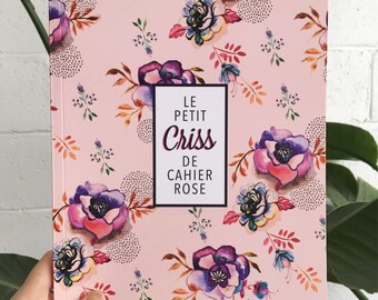 Le Petit Criss de cahier rose - Large Cahier de notes