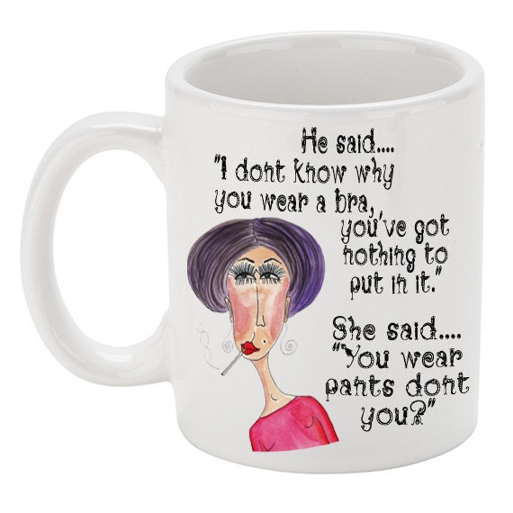 Why Do You Wear a Bra Coffee Mug Custom Coffee Mug