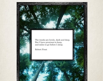 The Woods Are Lovely Dark And Deep, Robert Frost, Quote Print