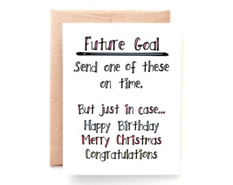 Belated Birthday Card - Funny Birthday Card - Funny Christmas Card - Congratulations Card - Funny Card