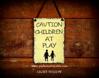 Hand Painted Decorative Slate Sign/ Slate Sign/Caution Children At Play Slate sign/Children Playing Sign/