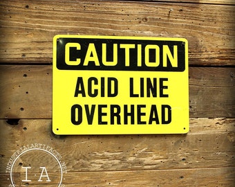 Vintage Caution Acid Line Overhead Safety Sign