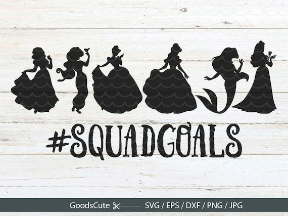 Squad Goals SVG Princess Squadgoals SVG Squad Goals