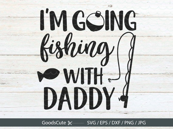 Free Free 306 Daddys Little Fishing Buddy Svg SVG PNG EPS DXF File