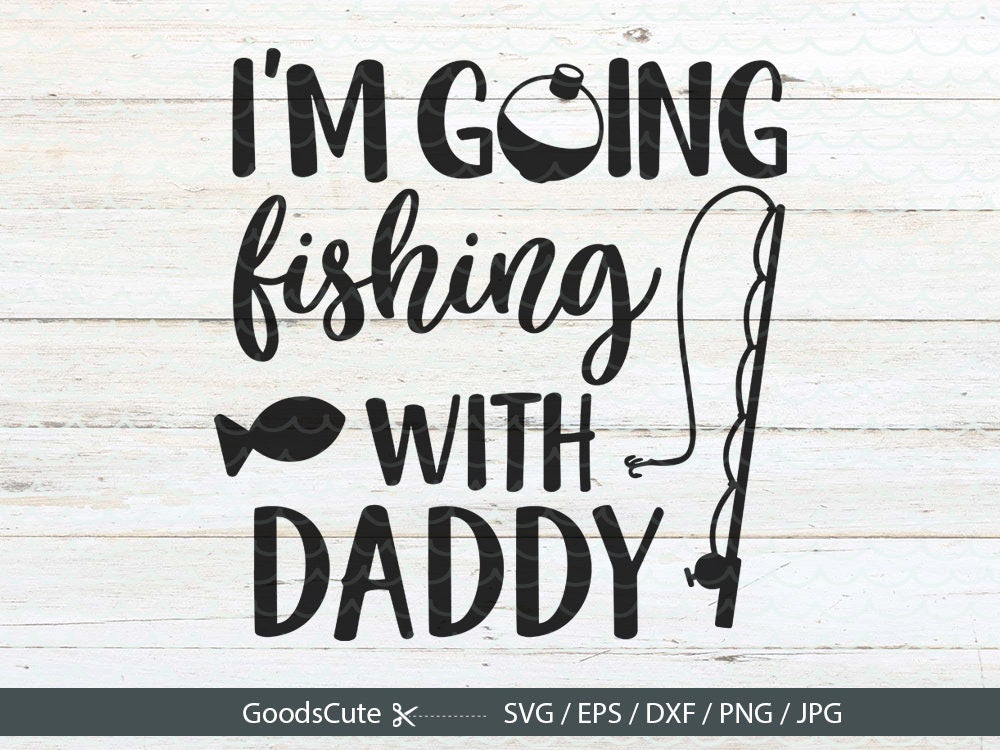 I'm Going Fishing With Daddy SVG Boy Onesie Bodysuit shirt