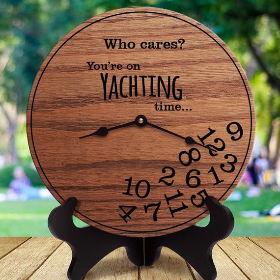 Who Cares You're On Yacht Time - Funny Clock