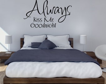 Bedroom Wall Decal Lips Vinyl Always Kiss Me Goodnight Quote