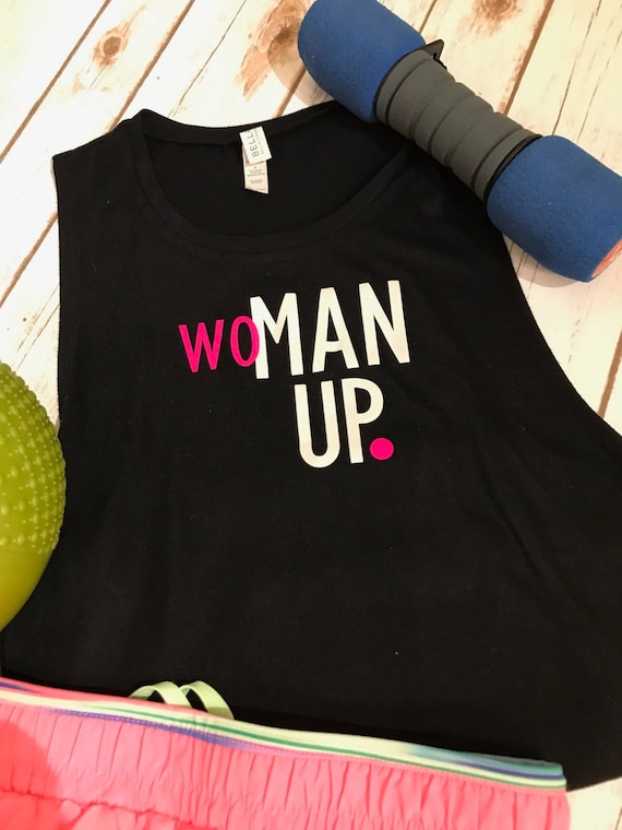 WOMan Up. Muscle Shirt/ gym shirt