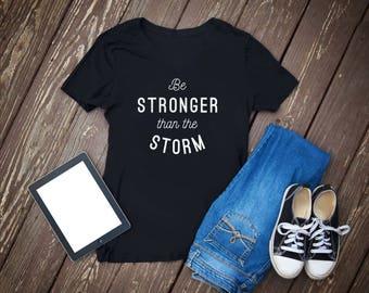 Stronger than storm, be stronger, the storm