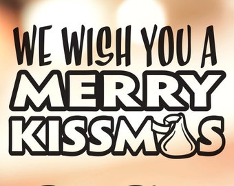 Christmas Vinyl Decal - We Wish you a Merry Kissmas!