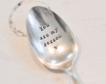 You are my person spoon, Custom message spoon, Hand Stamped Spoon, Engraved Message Spoon, You're my person, BFF, Best Friend Spoon gift