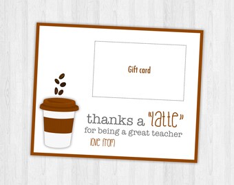 Thanks A Latte Printable Coffee Gift Card For Teacher Gifts Thank You Cards