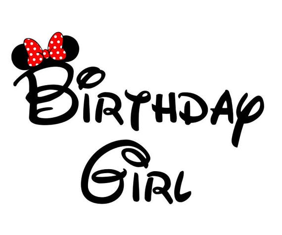Birthday girl minnie svg Disney birthday girl svg birthday