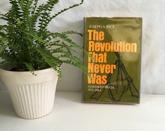The Revolution that Never Was Northeast to Brazil 1955–1964 By Joseph a page hardcover with dust jacket first edition 1972