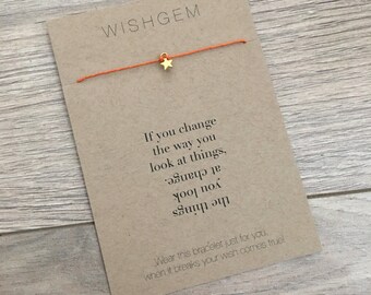 If you change the way you look at things, the things you look at change wish string, wish bracelet, gift