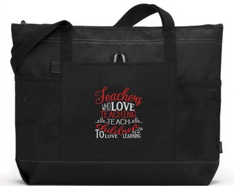 Teacher Tote Bag/ Teacher Appreciation/ Teacher Gift/ Embroidered Teachers Who Love Teaching Teach Children To Love Learning Bag