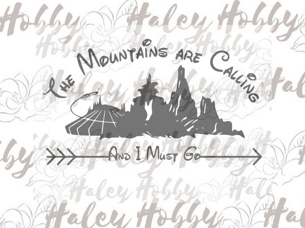 Mountains Are Calling and I Must Go Disney SVG DXF Silhouette