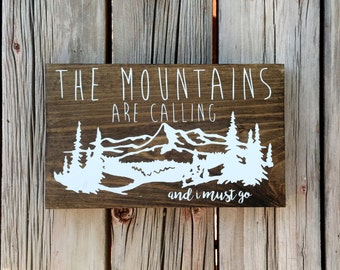 The mountains are calling and i must go