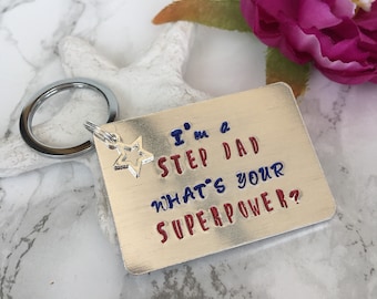 Step Dad gift- superhero- superpower- Father's Day - metal stamped key ring - key chain - hand stamped