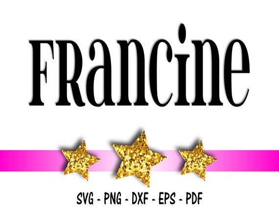 Francine Font Design Files For Use With Your Silhouette Studio