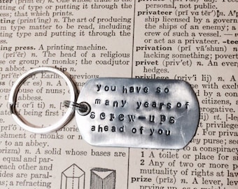 You have so many years of screw-ups ahead of you Gilmore Girls Inspired Hand Stamped Keychain