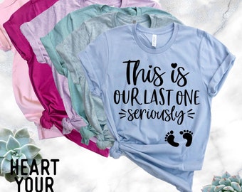 this is the last one seriously shirt