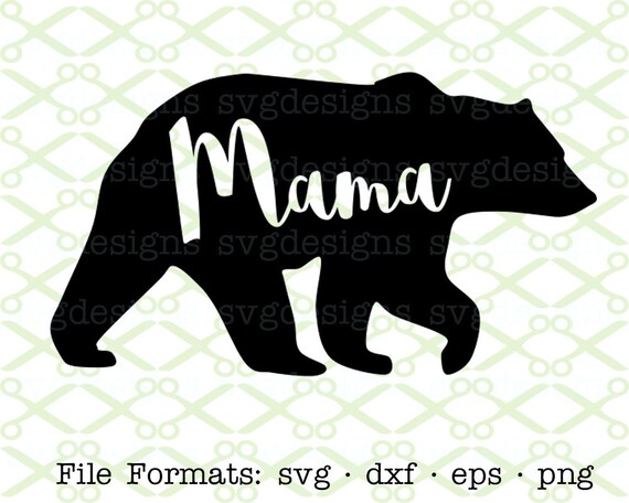 Download Mama Bear SVG Dxf Eps & Png. Bear Svg Digital Cut Files for