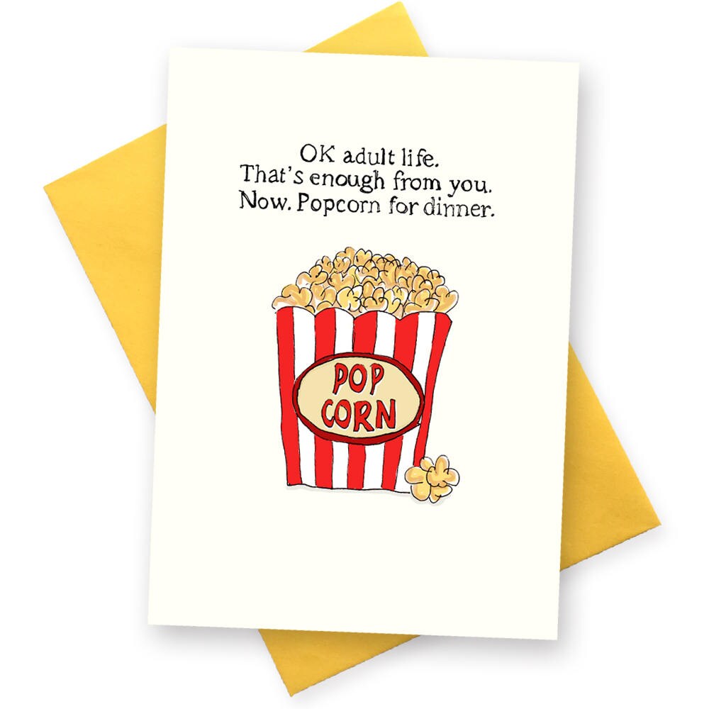 Funny birthday card . Popcorn for Dinner . Birthday greetings