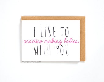 Naughty Valentines day card - Valentines card - Anniversary card - funny practice making babies i love you birthday boyfriend girlfriend