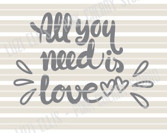 All You Need Is Love. Valentines SVG. Love. Heart. Cameo Cricut. SVG DXF files for Vinyl Cutting Projects
