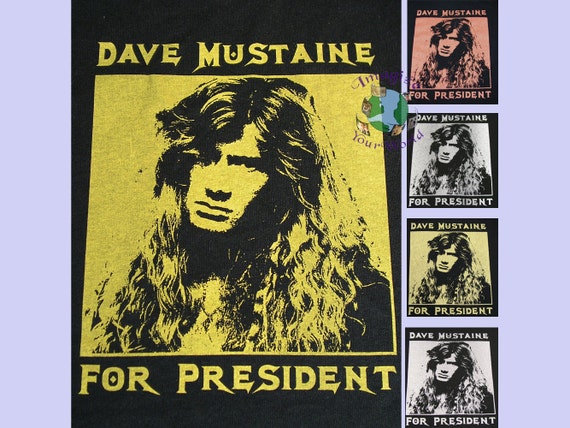 dave mustaine for president t shirt