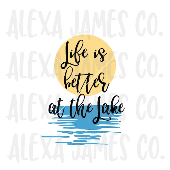 Download Life is Better at the Lake SVG Camping SVG Fishing svg