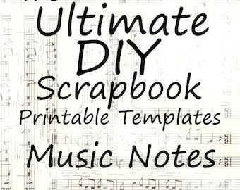 The Ultimate DIY Scrapbook Printable Templates Music Notes + Plain Templates