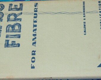 Glass Fibre For Amateurs C M Lewis R H Warring vintage 1968 Hard cover