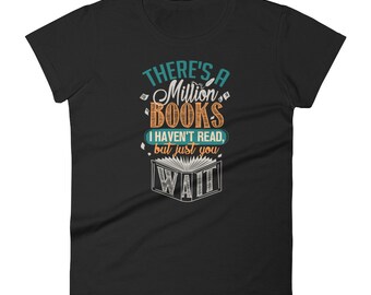There is a Million Books I Haven't Read Women's T-shirt