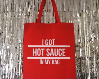 Hot Sauce In My Bag Swag Tote Bag by Fashionisgreat
