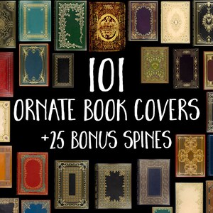 101 Decorative Book Covers: Book Digital Paper, Old Book Graphics, Printable Book Cover, Digital Book Textures, Includes 25 Antique Spines