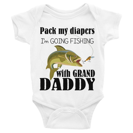 Fishing with Grandpa Baby Onesie - Pack My Diapers I'm Going Fishing with GrandDaddy