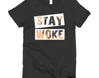 Stay Woke - Black History Month - Equal Rights - Civil Rights - Black Lives Matter Short sleeve women's t-shirt