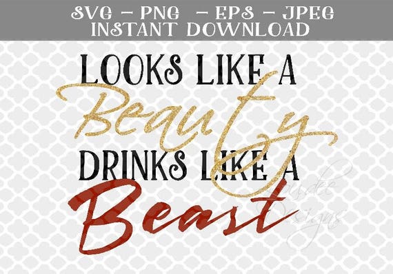 Download Looks like a Beauty Drinks like a Beast SVG Wine sayings SVG