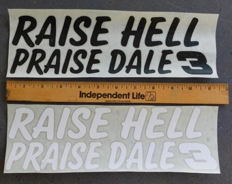 RAISE Hell PRAISE DALE Vinyl Decal Bumper Sticker Length