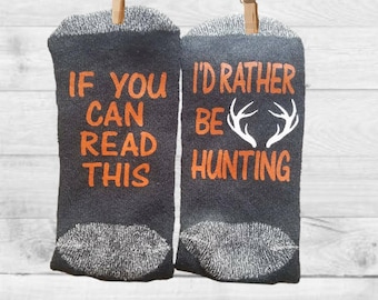Socks, hunting, hunter,Novelty Word Socks, Fathers Day, if you can read this, I'd rather be hunting, dad, grandpa, birthday, Gifts for Dad