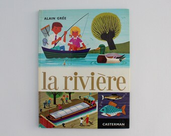 LA RIVIÈRE, 1966, Vintage french book by Alain Grée, Éditions Casterman, Collection Cadet-Rama