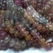 Multi Color Spinel Beads. Very Beautiful Colors. Shaded. 6 mm, 7 mm & 8 mm Size. 16 inch Strand.