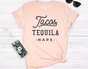 Tacos Tequila Naps, Vacation Shirt, Vacay Shirt, Taco Shirt, Tequila Shirt, Funny gift for Her, Gift for her, Funny Shirt, Bring Me Tacos