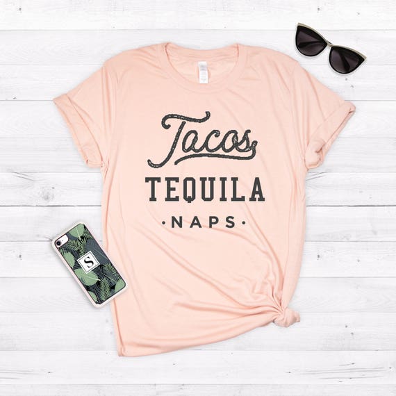 Tacos Tequila & Naps Tee