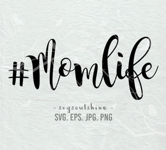 Download Mom Life SVG File momlife Silhouette Cut File Cricut Clipart