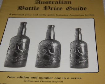 Australian Bottle Price Guide Ross and Christine Roycroft 1992 price guide for vintage bottles vintage bottle