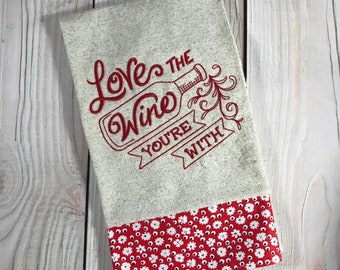 Love the Wine Your'e With Tea Towel, Red
