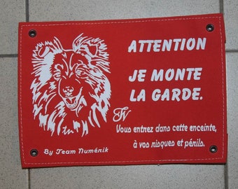 Attention dog, I stood guard, warning here I watch plate warning, do not enter sign, guardian, by team look